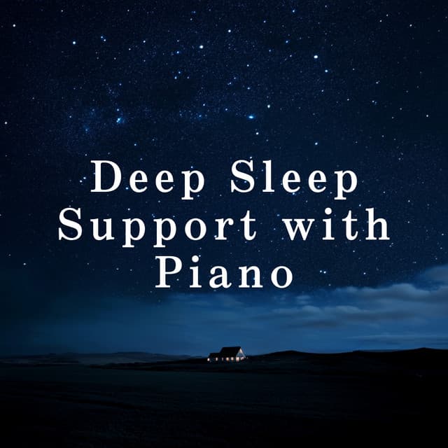 Deep Sleep Support with Piano - LOVE BOSSA