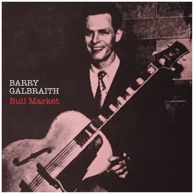 Bull Market - Barry Galbraith