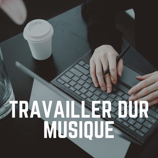 Travailler Dur Musique - Pensée Positive Académie