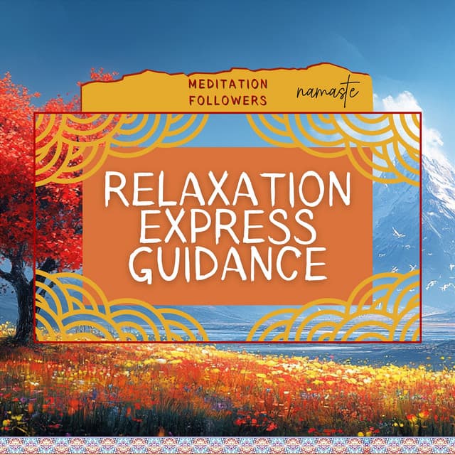 Relaxation Express Guidance - Meditation Followers