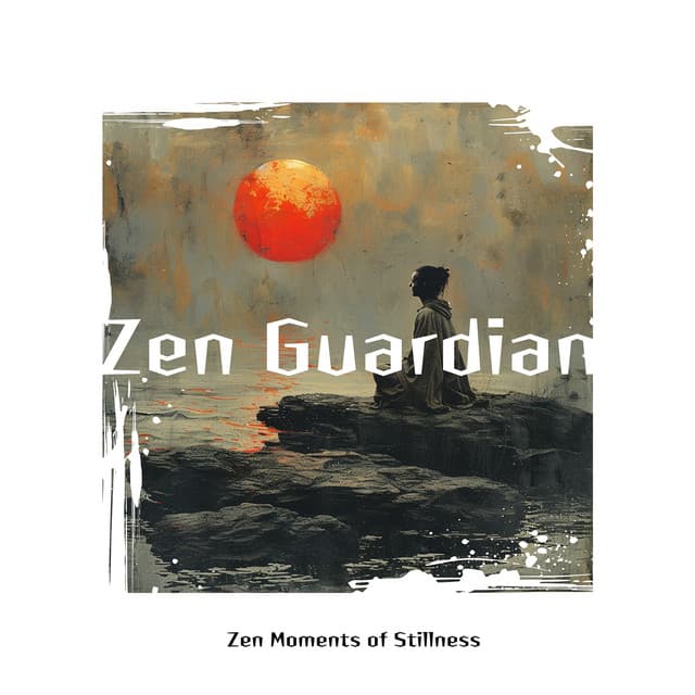 Zen Moments of Stillness - Zen Guardian