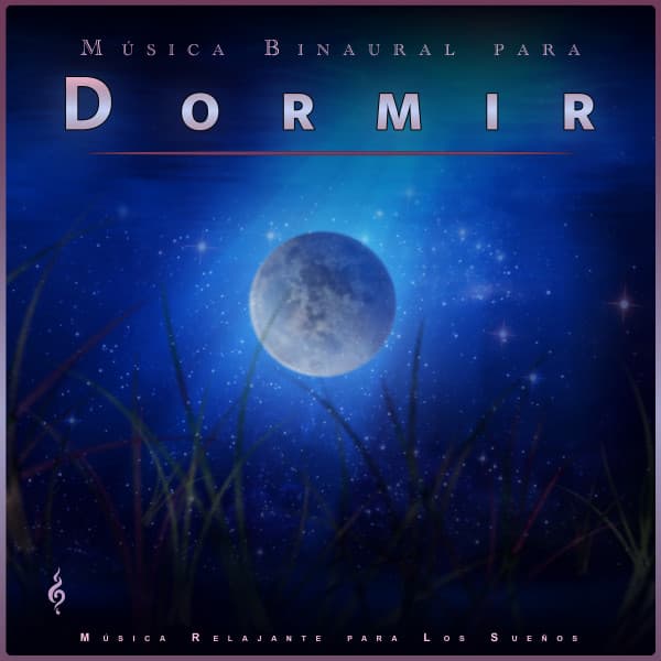 Música Binaural para Dormir: Música Relajante para Los Sueños - Sueño Profundo Relajante