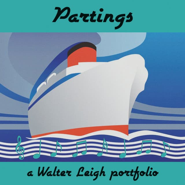 Partings: a Walter Leigh Portfolio - Walter Leigh
