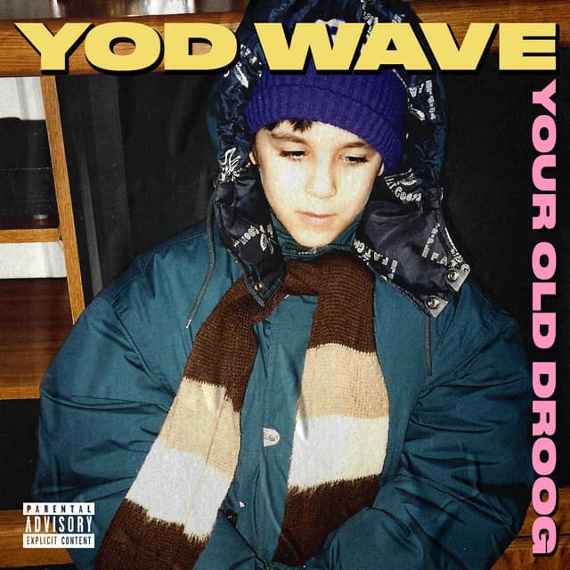 YOD Wave - Your Old Droog