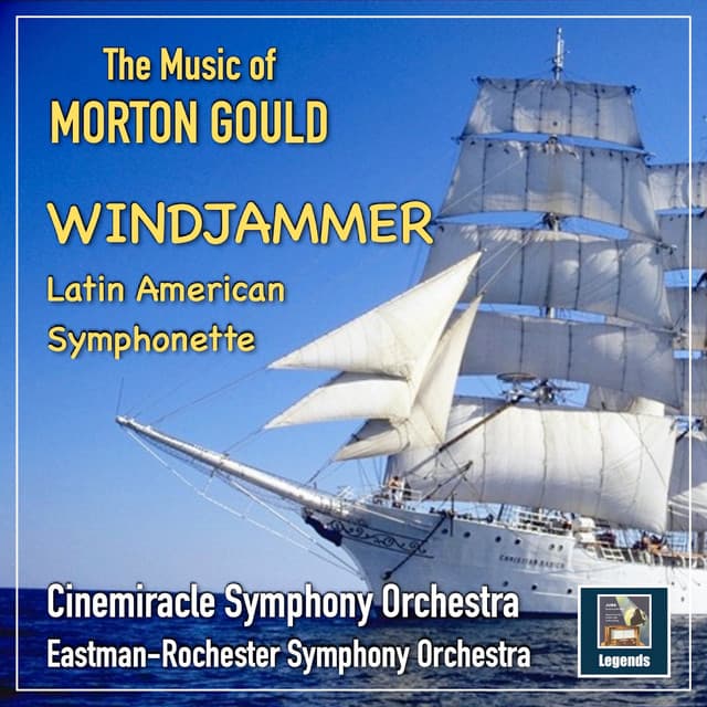 The Music Of Morton Gould: Windjammer & Latin American Symphonette - Morton Gould