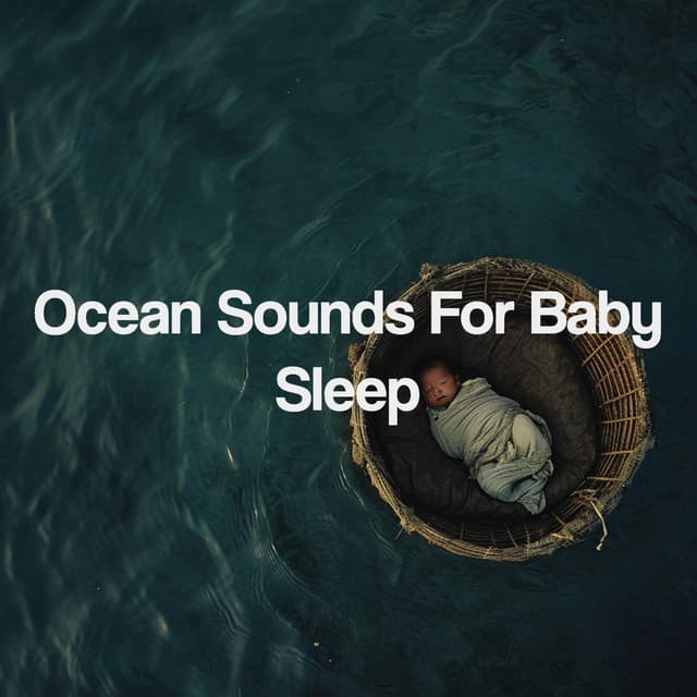 Ocean Sounds For Baby Sleep - Ocean Sounds