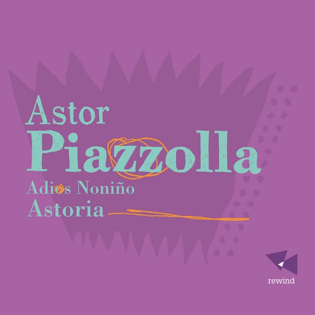 Piazzolla: Adios Noniño - Astor Piazzolla