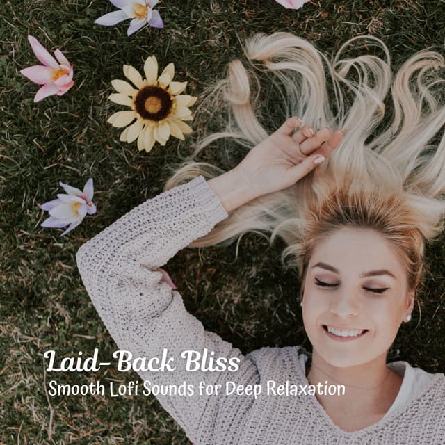 Laid-Back Bliss: Smooth Lofi Sounds for Deep Relaxation - Instrumental Hip-Hop