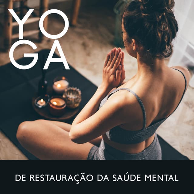 Yoga de restauração da saúde mental: Prática pacífica para acalmar os nervos e reequilibrar as emoções - Yoga Clube para Relaxar