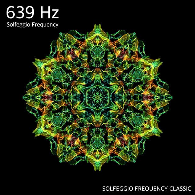639Hz Harmonize Relationships Frequency - SOLFEGGIO FREQUENCY CLASSIC