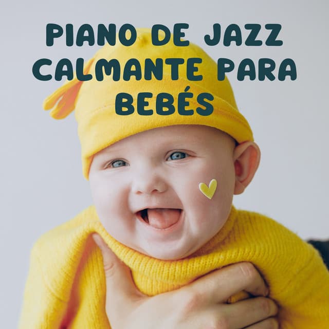 Piano De Jazz Calmante Para Bebés - Musica Relajante De Piano Genial