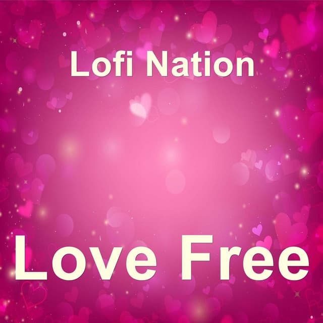 Love Free - Lofi Nation