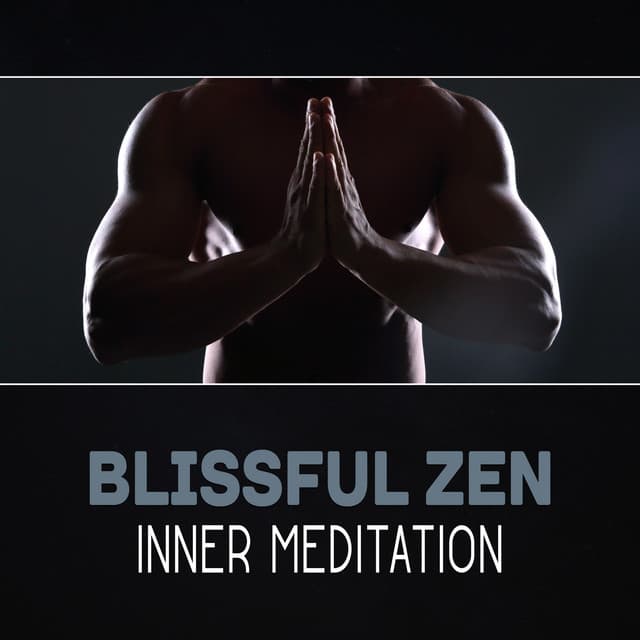 Blissful Zen: Inner Meditation – Greatitude & Joy, Spiritual Path, 111 Way of Buddhism, Relaxing Music Oasis - Meditative Mantra Zone