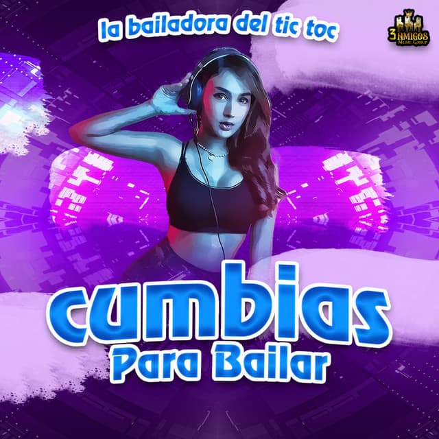 La Bailadora Del Tic Toc - Cumbias Para Bailar