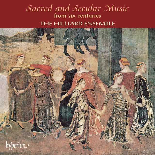 Sacred & Secular Music from Six Centuries - The Hilliard Ensemble