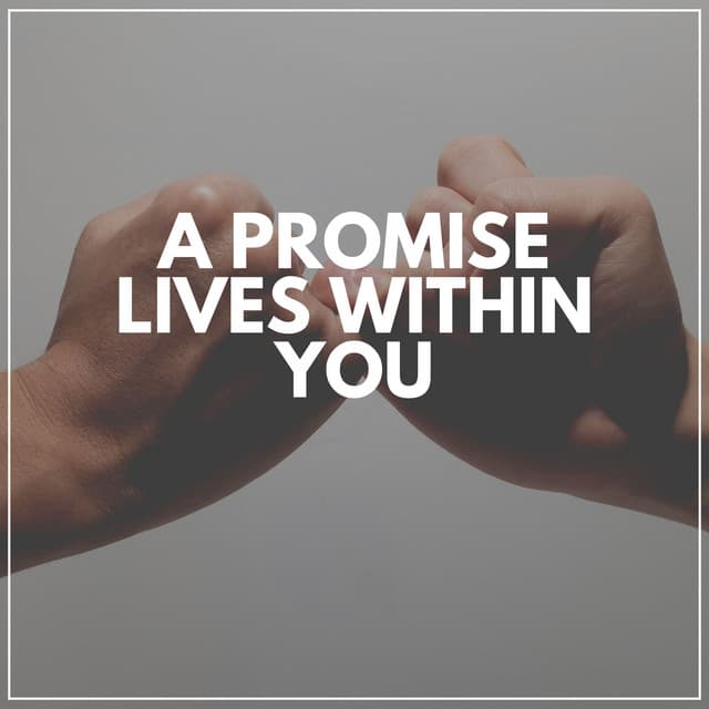 A Promise Lives Within You - Piano Relaxation