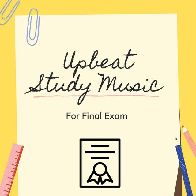 Study Music For Final Exam - Upbeat Study Music