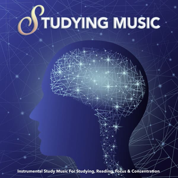 Studying Music: Instrumental Study Music For Studying, Reading, Focus & Concentration - Einstein Study Music Academy