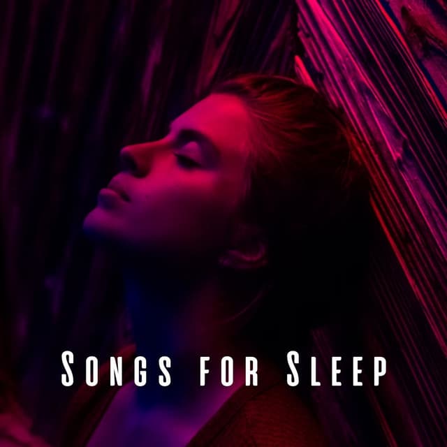 Songs for Sleep: Lulling Nighttime Music - Relaxed Mind Music Universe