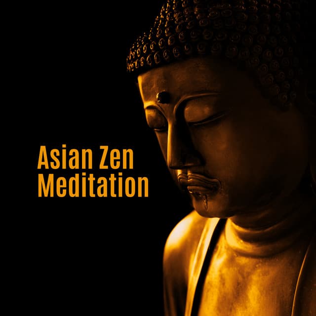 Asian Zen Meditation: Authentic Far Eastern Music for Zen Buddhist Meditation and Yoga Rituals - Mindfullness Meditation World