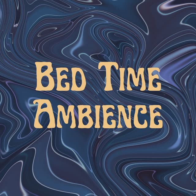 Bed Time Ambience - Ambient Music