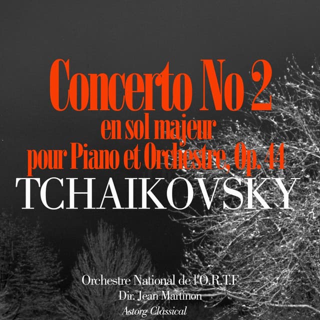 Tchaikovsky: Concerto No. 2 en sol majeur pour Piano et Orchestre, Op. 44 - Jean Martinon