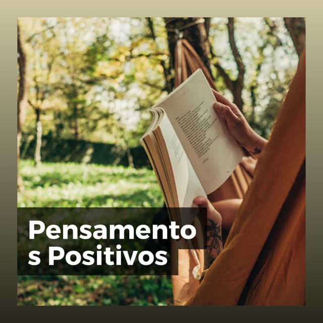 Pensamentos Positivos - Música Calmante