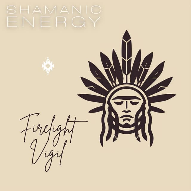 Firelight Vigil - Shamanic Energy