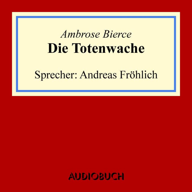 Die Totenwache - Ambrose Bierce