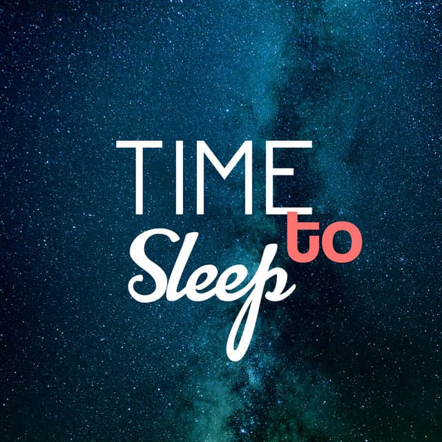 Time to Sleep – Nature Music to Fall Asleep, Relaxing Night, Dreaming All Night, Soft Sounds, Soothing New Age Music - Various Artists
