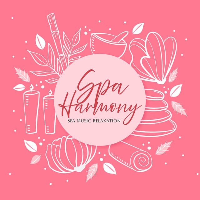 Spa Harmony - Spa Music Relaxation