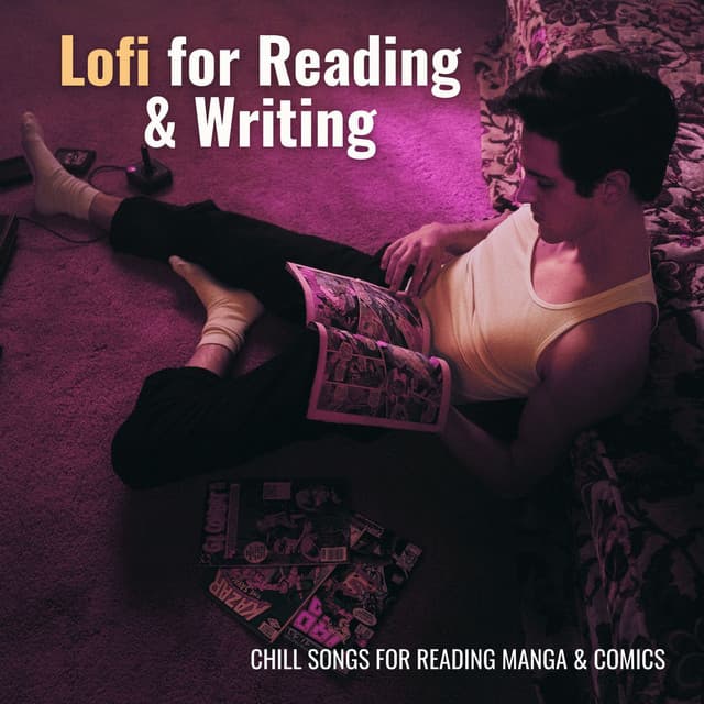 Lofi for Reading & Writing: Chill Songs for Reading Manga & Comics - Beats Instrumental Lofi