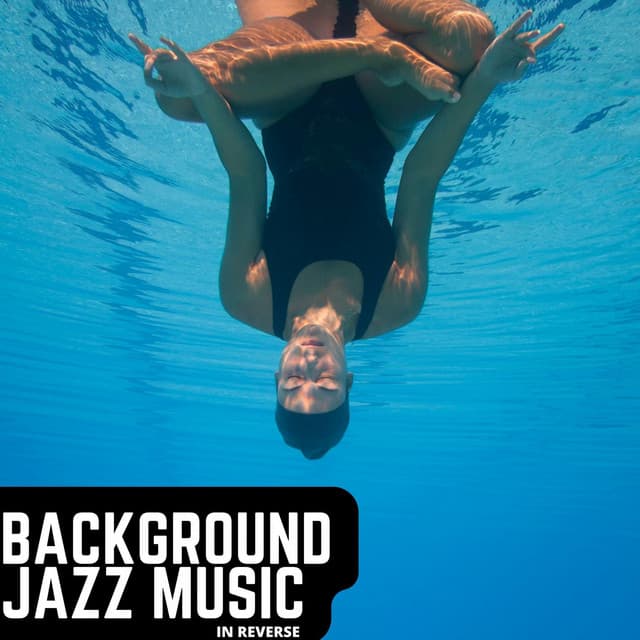 In Reverse - Background Jazz Music