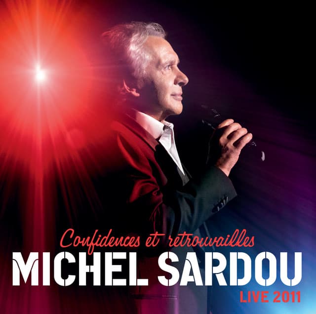 Confidences Et Retrouvailles - Michel Sardou