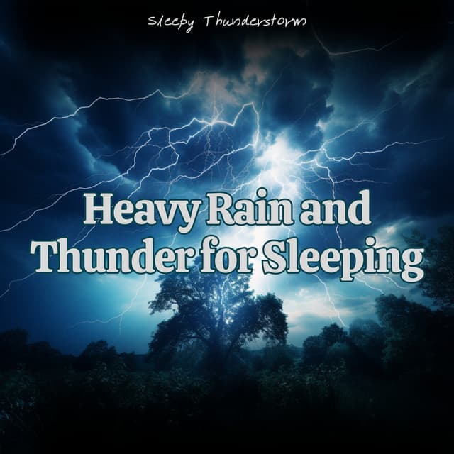 Heavy Rain and Thunder for Sleeping - Sleepy Thunderstorm