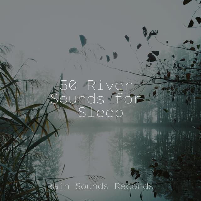 50 River Sounds for Sleep - Smart Baby Lullaby