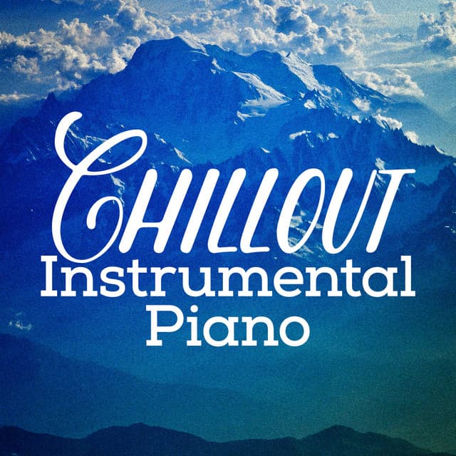 Chillout Instrumental Piano - Instrumental
