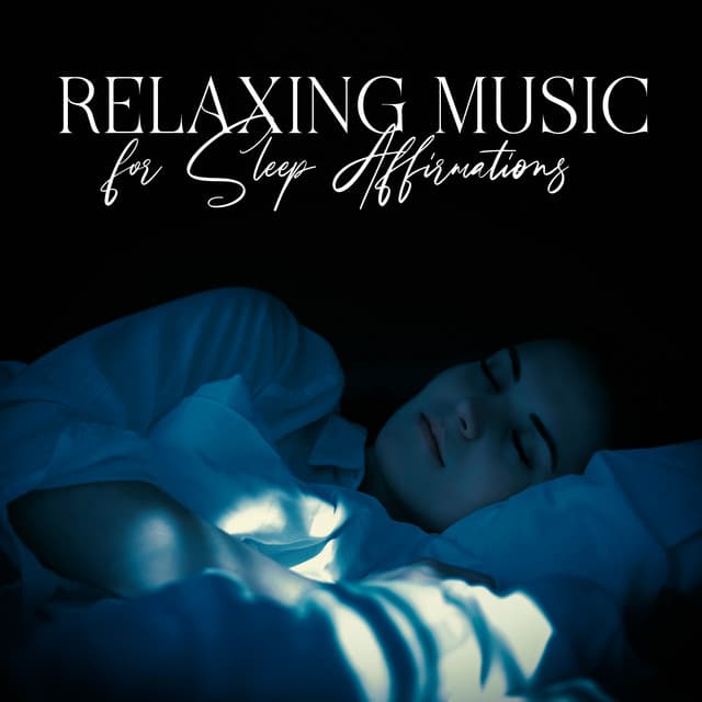 Relaxing Music for Sleep Affirmations: Way to Beat Insomnia and Sleep Better - Deep Sleep Universe