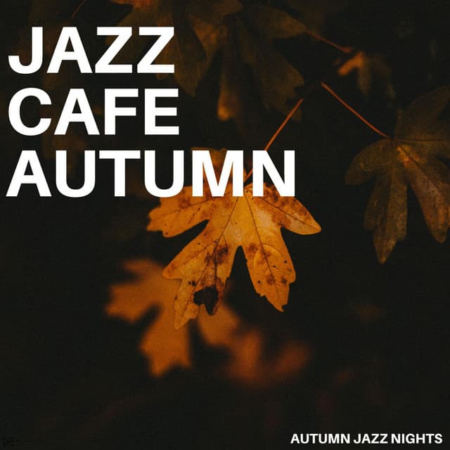 Autumn Jazz Nights - Jazz Cafe Autumn