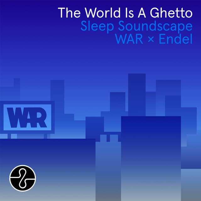 The World Is a Ghetto - War
