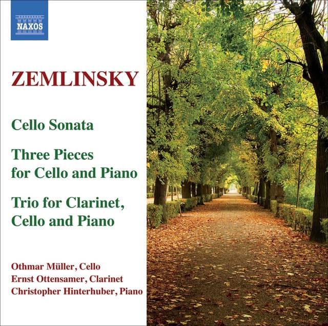 Zemlinsky: Trio for Clarinet, Cello and Piano / Cello Sonata / 3 Pieces - Alexander von Zemlinsky