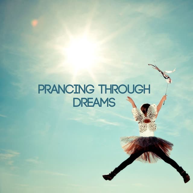 Prancing Through Dreams - Zen Minds