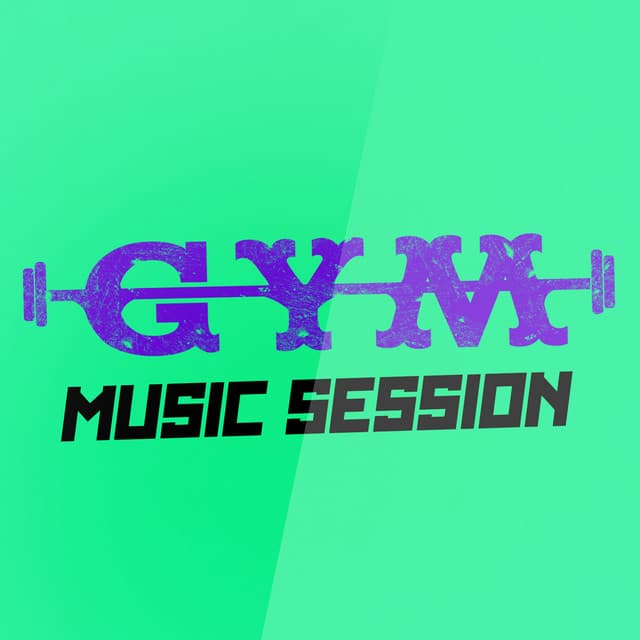 Gym Music Session - Gym Workout Music Series