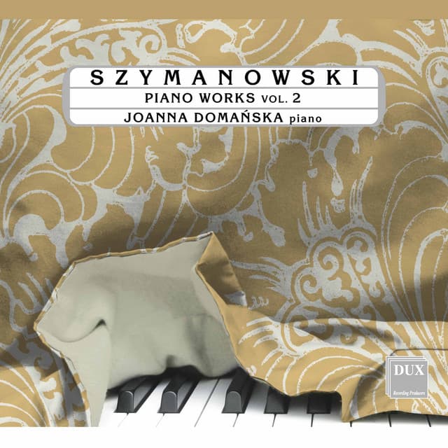 Szymanowski: Piano Works, Vol. 2 - Karol Szymanowski