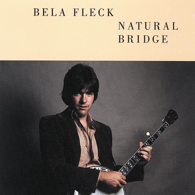 Natural Bridge - Béla Fleck
