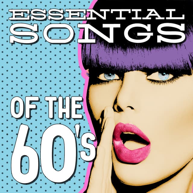 Essential Songs of the 60's - 60's Party