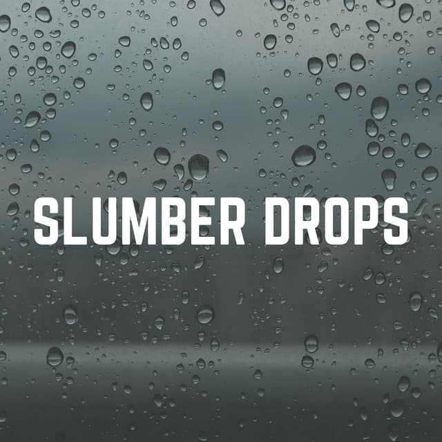 Slumber Drops - Rainfall