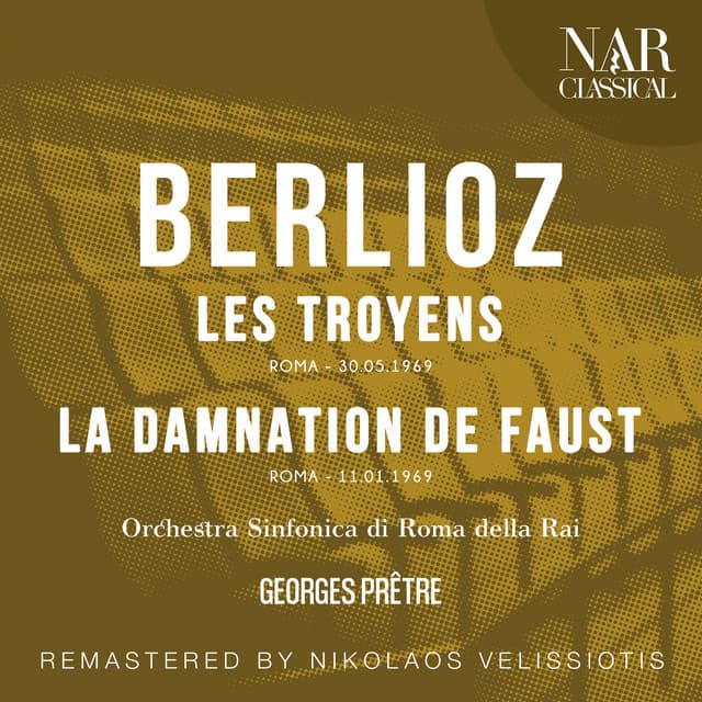 Berlioz: Les Troyens, La Damnation De Faust - R.S.N Rajan