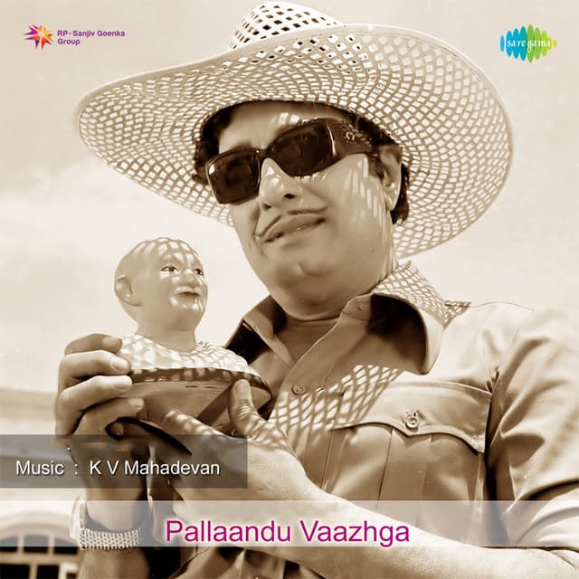 Pallaandu Vaazhga - K. V. Mahadevan