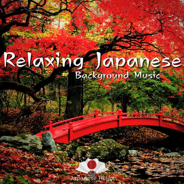 Relaxing Japanese Background Music - Japanese Relax